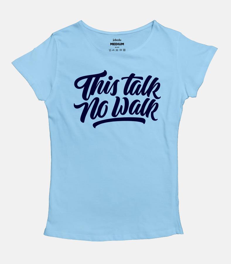 This Talk No Walk | Women's Basic Cut T-shirt - Image 2